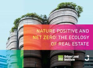 https://urbanland.uli.org/wp-content/uploads/sites/5/2022/11/nature_positive_450-300x221.jpg